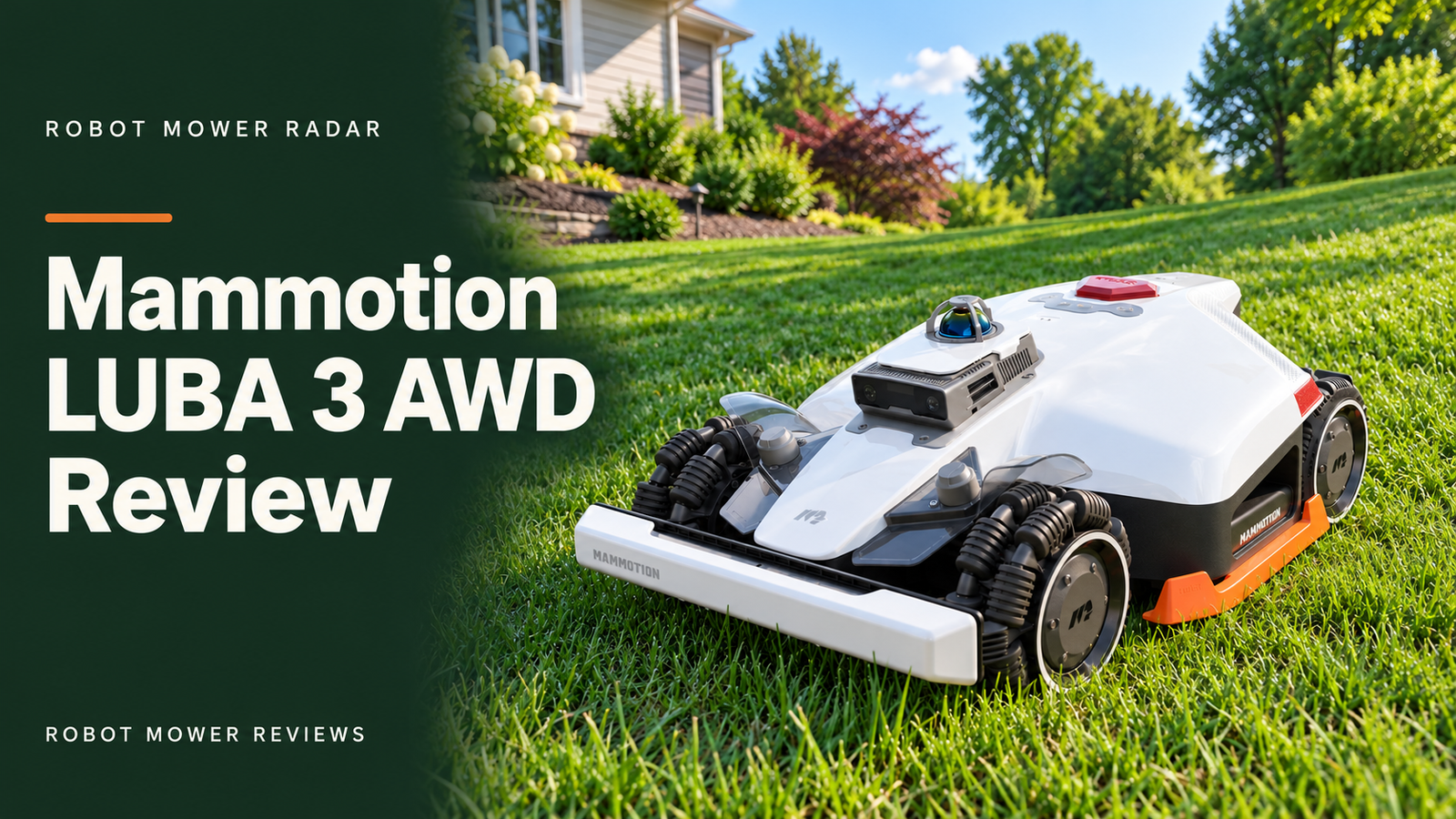 Mammotion LUBA 3 AWD Review: Can It Handle Your Hilly Lawn?